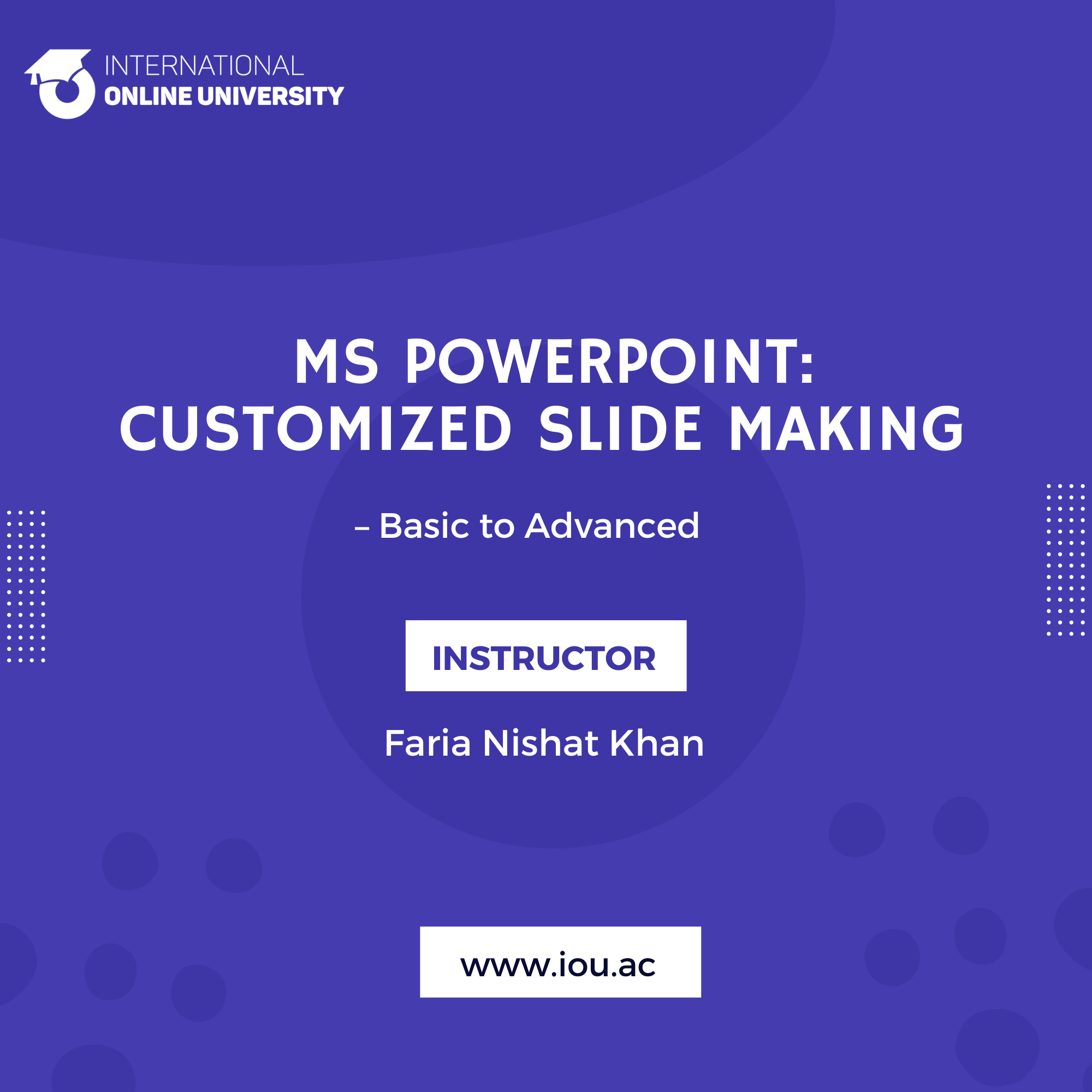 MS PowerPoint: Customized Slide Making – Basic to Advanced