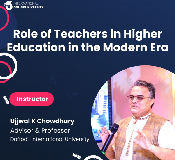 Role of Teachers in Higher Education in the Modern Era